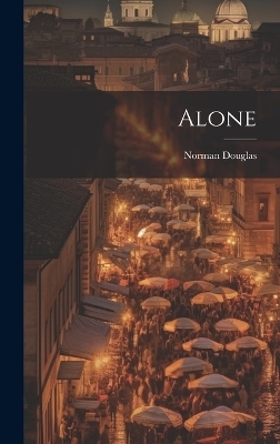 Alone - Norman Douglas