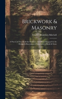 Brickwork & Masonry - Charles Frederick Mitchell