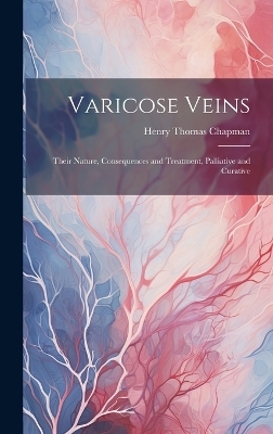 Varicose Veins - Henry Thomas Chapman