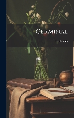 Germinal - Émile Zola