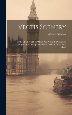 Vectis Scenery - George Brannon