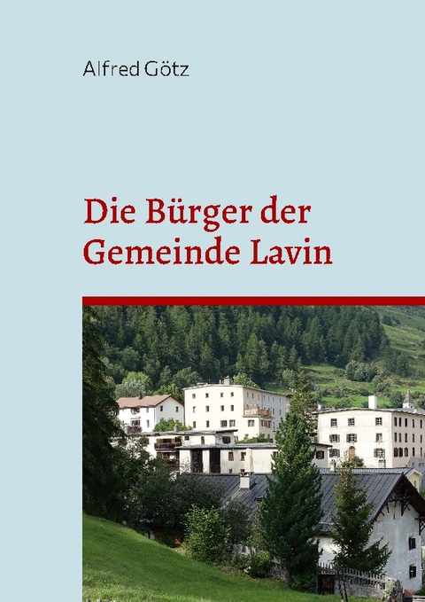 Die Bürger der Gemeinde Lavin - Alfred Götz