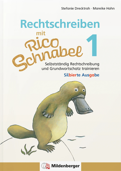 Rechtschreiben mit Rico Schnabel, Klasse 1 - silbierte Ausgabe - Stefanie Drecktrah, Mareike Hahn