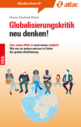 Globalisierungskritik neu denken! - Thomas Eberhardt-Köster