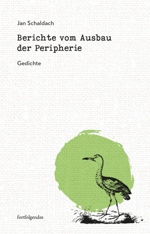 Berichte vom Ausbau der Peripherie - Jan Schaldach