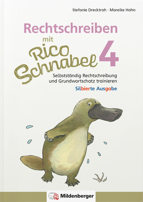 Rechtschreiben mit Rico Schnabel, Klasse 4 - silbierte Ausgabe - Stefanie Drecktrah, Mareike Hahn