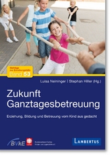 Zukunft Ganztagesbetreuung - 