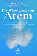 Die Wissenschaft vom Atem - Rama, Swami; Ballentine, Rudolph; Hymes, Alan