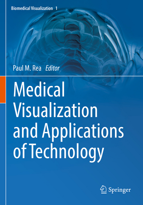 Medical Visualization and Applications of Technology - 