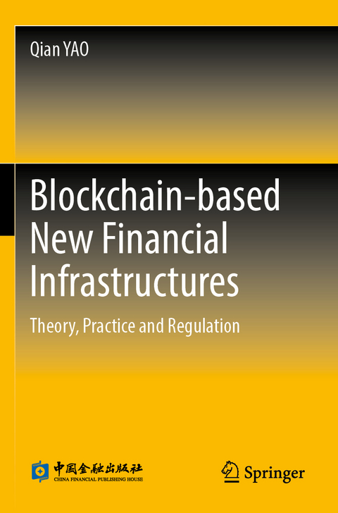 Blockchain-based New Financial Infrastructures - Qian Yao