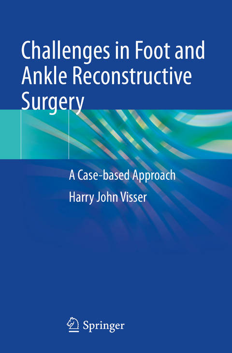 Challenges in Foot and Ankle Reconstructive Surgery - Harry J. Visser