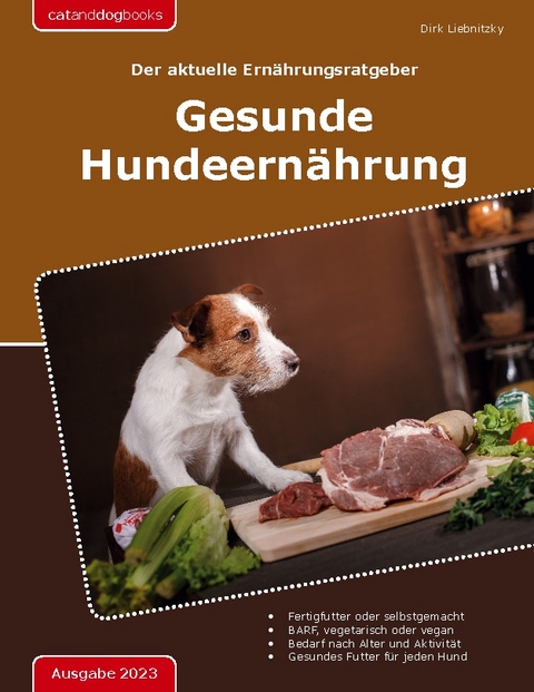 Gesunde Hundeernährung - Dirk Liebnitzky