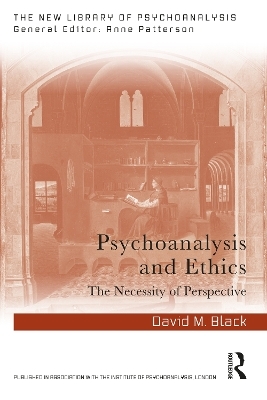 Psychoanalysis and Ethics - David M. Black