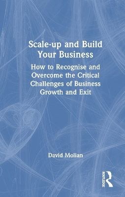 Scale-up and Build Your Business - David Molian