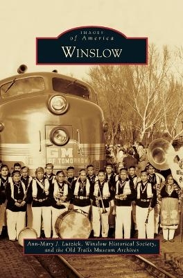 Winslow - Ann-Mary J Lutzick,  The Old Trails Museum Archives