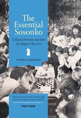 The Essential Sosonko - Genna Sosonko