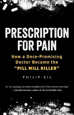 Prescription for Pain - PHILIP EIL