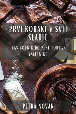 Prvi koraki v svet sladic - Petra Novak