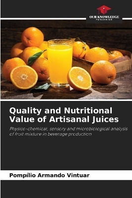 Quality and Nutritional Value of Artisanal Juices - Pompílio Armando Vintuar