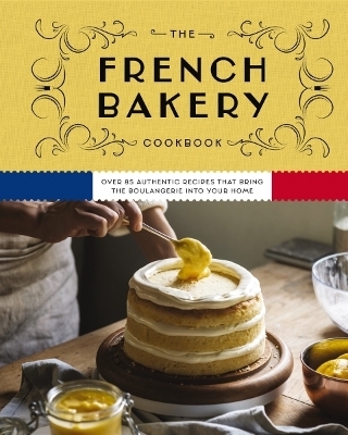 The French Bakery Cookbook - Kimberly Zerkel