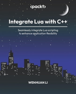 Integrate Lua with C++ - Wenhuan Li