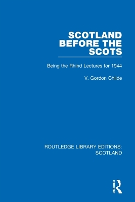 Scotland Before the Scots - V. Gordon Childe