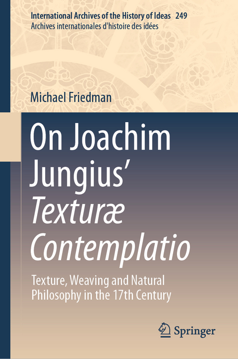 On Joachim Jungius’ Texturæ Contemplatio - Michael Friedman