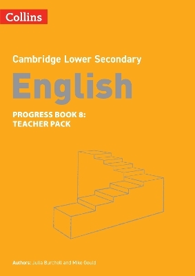 Lower Secondary English Progress Book Teacher’s Pack: Stage 8 - Julia Burchell, Mike Gould