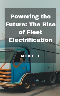 Powering the Future - Mike L