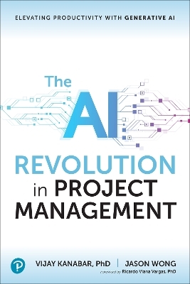 The AI Revolution in Project Management - Vijay Kanabar, Jason Wong