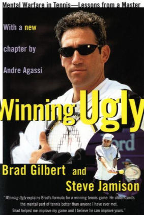 Winning Ugly -  Brad Gilbert,  Steve Jamison