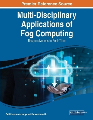 Multi-Disciplinary Applications of Fog Computing: Responsiveness in Real-Time - 