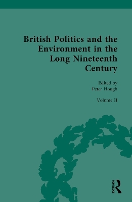 British Politics and the Environment in the Long Nineteenth Century - 