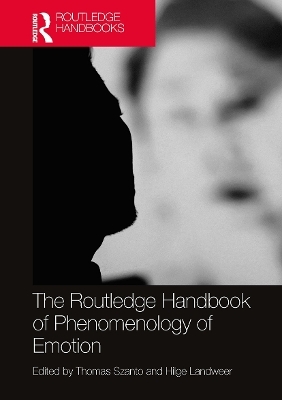 The Routledge Handbook of Phenomenology of Emotion - 