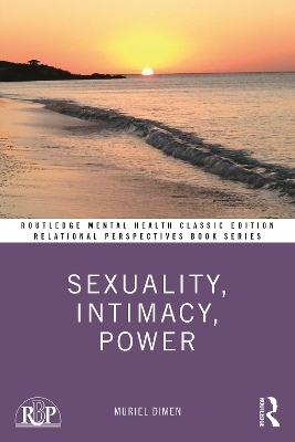 Sexuality, Intimacy, Power - Muriel Dimen