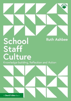 School Staff Culture - Ruth Ashbee