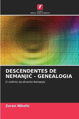 Descendentes de NemanjiĆ - Genealogia - Zoran Nikolic