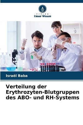 Verteilung der Erythrozyten-Blutgruppen des ABO- und RH-Systems - Israël Baba