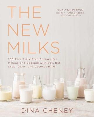 New Milks -  Dina Cheney