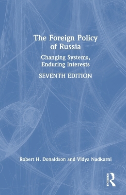 The Foreign Policy of Russia - Robert H. Donaldson, Vidya Nadkarni