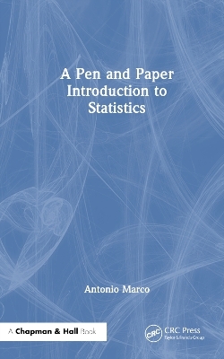 A Pen and Paper Introduction to Statistics - Antonio Marco