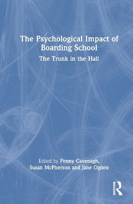 The Psychological Impact of Boarding School - 