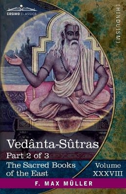 Vedânta-Sûtras, Part 2 of 3 - 