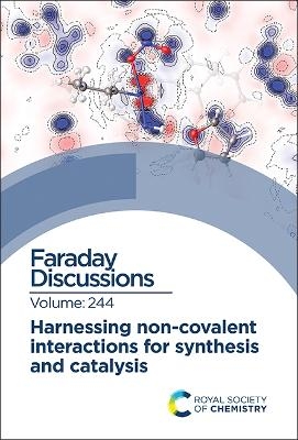 Harnessing Non-covalent Interactions for Synthesis and Catalysis