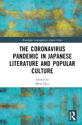 The Coronavirus Pandemic in Japanese Literature and Popular Culture - 