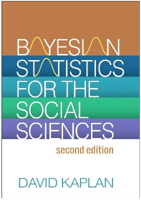 Bayesian Statistics for the Social Sciences, Second Edition - David Kaplan