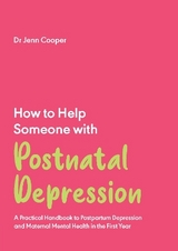 How to Help Someone with Post Natal Depression - Cooper, Jenn