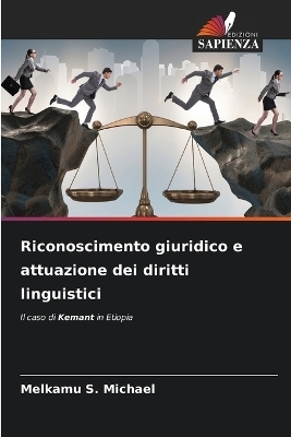 Riconoscimento giuridico e attuazione dei diritti linguistici - Melkamu S Michael