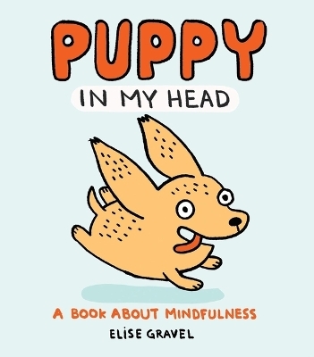 Puppy in My Head - Elise Gravel