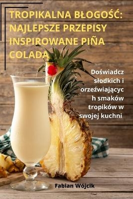 Tropikalna Blogo&#346;&#262; -  Fabian Wójcik